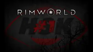 RimWorld HSK - Хардкор и только хардкор!