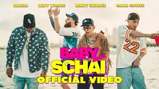 OMAR COURTZ x Lenny Tavarez x Darell x Miky Woodz - Baby Schai 