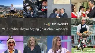 BEST OF THE BEST MADEIRA - TIP MADEIRA / WTS - What They're Saying (In & About Madeira)