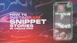 КАК СДЕЛАТЬ СТОРИС СНИППЕТ ДЛЯ ИНСТАГРАММА В SONY VEGAS PRO С ПОМОЩЬЮ ПЛАГИНОВ?