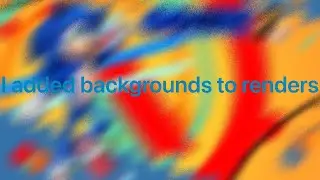 I added backgrounds to renders by @Movie Tails