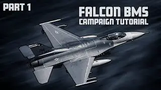 Falcon BMS 4.35 Campaign Tutorial [ Part 1 ]