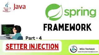 Setter Injection | Part-4 | Spring Framework Tutorial | Dependency Injection | Spring Container 2024
