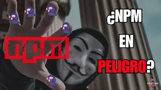 ¡¿ALERTA?!, ¿es NPM un peligro?: Todo sobre la operación Brainleeches