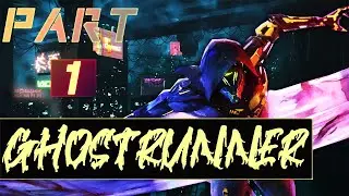 GHOSTRUNNER Walkthrough Gameplay Part 1