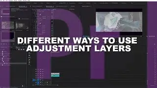 How to use Adjustment Layers | Adobe Premiere Pro
