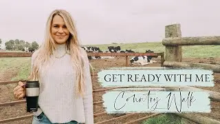 GET READY WITH ME : COUNTRY WALK