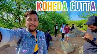 KOHEDA GUTTA IN Hyderabad ￼KOHEDA HILLS Hindi video Hindi Vlog