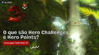 O que são Hero Challenges e Hero Points (HP) - Guild Wars 2 (BR)