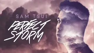 Perfect Storm (Sam Tsui) - Official Lyric Video | Sam Tsui
