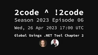 2code ^ !2code [S2023E06] Global Usings .NET Tool Chapter 2