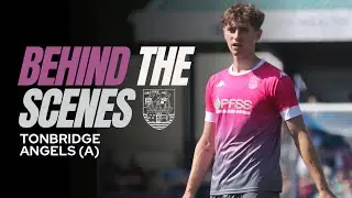 Behind The Scenes | Tonbridge Angels (A)