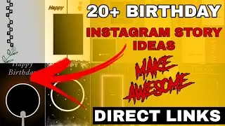 20 + INSTAGRAM BIRTHDAY STORY IDEAS  - ANOTHER EDITING #INSTAGRAMSTORY