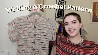 Crochet Vlog | Writing a Button Down Top Pattern