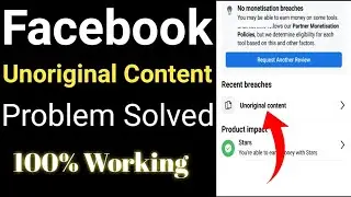unoriginal content | facebook unoriginal content problem solved | unoriginal content remove |
