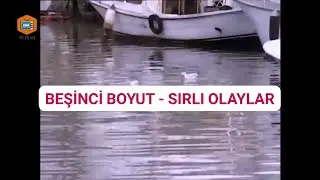 BEŞİNCİ BOYUT - SIRLI OLAYLAR