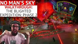 Expedition The Blighted: Phase 2 (FULL Walkthrough) No Man's Sky