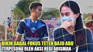 AKSI REGI ARISMAN BIKIN TETEH BAJU ABU TERPESONA | VOLI TERBARU KUWU CUP MEGU GEDE