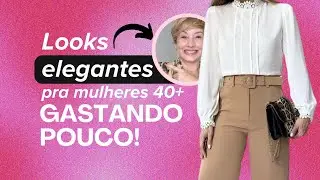 LOOKS ELEGANTES COM ROUPAS SIMPLES QUE TRANSFORMAM SUA AUTOESTIMA. PARA MULHERES 40+