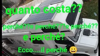 Mega impianto fotovoltaico sul mio Camper Ducato,....ecco tanti perché ..
