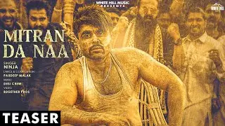 Mitran Da Naa (Teaser) | Ninja | Desi Crew | Releasing Soon