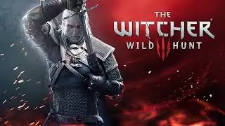 The Witcher 3: Wild Hunt (ЧАСТЬ 4)