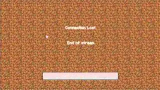 Connection Lost - End Of Stream | PLEASE HELP