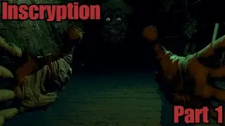 Inscryption: Part 1