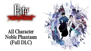 『Fate/Samurai Remnant』All Character Showcase + Noble Phantasm (Full DLC)
