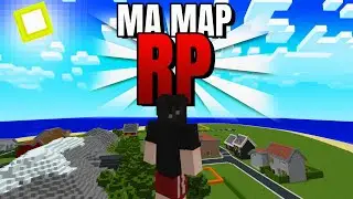ÉPISODE 7 : La Map RP Commence à Prendre Forme Après 6 Mois !