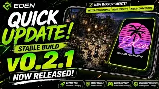 🔥New Eden v0.2.1 Stable Build Released!