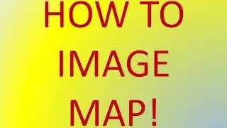 How To Image Map a.k.a. Make An Image Clickable