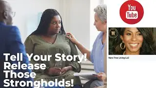 Tell Your Story! Release Those Strongholds! #narcissistabuse #survivors #narcissists