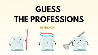 Guess the professions in French | Part 1: Health Care and STEM/Tech | From English to French