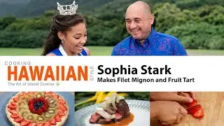 How to Make Filet Mignon and Fruit Tart with Master Chef Jr Sophia Stark