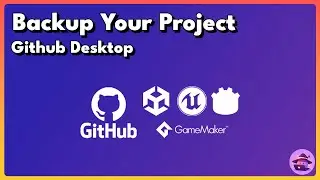 How to Backup Your Game Dev Project For Beginners [Github Desktop]