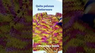 Quitando las pelusas de prendas tejidas con el quita pelusas #betterware #quitapelusas
