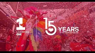 15 Years of Liverpool ONE