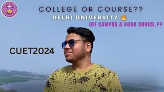 College or Course : What is more important?? | Delhi University Admission | You Matter