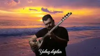 KEMAL MERAS: YALNIZ DEĞİLSİN