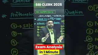 SBI Clerk 2025 Exam Analysis in 1 Min | Arun Sir Quick Quant & Reasoning Review 🔥