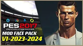 PES 2017 | MOD-FACE-PACK 23-2024 V-1 | 12/25/23 | PC