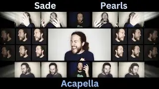 Sade - Pearls - Acapella Cover