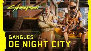 Cyberpunk 2077 - Gangues of Night City