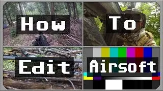 How to Edit Airsoft Videos w/ Multiple Cameras
