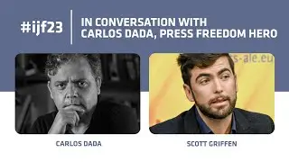 In conversation with Carlos Dada, Press Freedom Hero