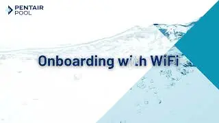 Onboarding and Editing - Pentair Pro App & IntelliFlo3®​ Variable Speed and Flow Pool Pump