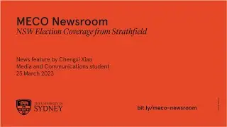 MECO Newsroom NSW Election Coverage 2023: Strathfield