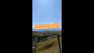 Novo jeito de criar fotos panorama incríveis com celular
