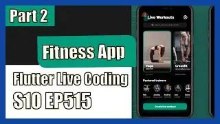 [Flutter] Flutter Live Coding EP515 (Fitness App Part 2)